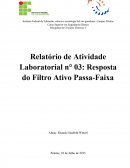 Relatório de Atividade Laboratorial n° 03: Resposta do Filtro Ativo Passa-Faixa