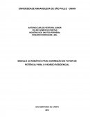 MODULÓ AUTOMÁTICO PARA CORREÇÃO DO FATOR DE POTÊNCIA PARA O PADRÃO RESIDENCIAL