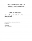 Menos Tempo de Trabalho e Mais Produtividade