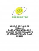 PARA APRESENTAÇÃO DE PROJETO DE MONITORAMENTO AO SESCOOP/ES PARA O ANO DE 2010
