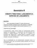 CRÉDITO TRIBUTÁRIO, LANÇAMENTO E ESPÉCIES DE LANÇAMENTO