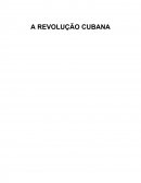 A REVOLUÇÃO CUBANA