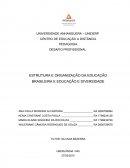 ESTRUTURA E ORGANIZAÇÃO DA EDUCAÇÃO BRASILEIRA E EDUCAÇÃO E DIVERSIDADE
