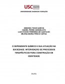 O DEPENDENTE QUÍMICO E SUA ATUAÇÃO NA SOCIEDADE: INTERVENÇÃO DE PROCESSOS TERAPÊUTICOS PARA CONSTRUÇÃO DE IDENTIDADE