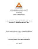 A IMPORTÂNCIA DA RELAÇÃO FAMÍLIA-ESCOLA PARA O PROCESSO DE APRENDIZAGEM DOS ALUNOS