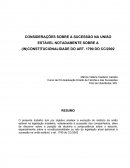 CONSIDERAÇÕES SOBRE A SUCESSÃO NA UNIÃO ESTÁVEL NOTADAMENTE SOBRE A (IN)CONSTITUCIONALIDADE DO ART. 1790 DO CC-2002