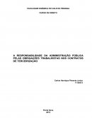 A RESPONSABILIDADE DA ADM. PÚBLICA PELAS OBRIGAÇÕES TRABALHISTAS NOS CONTRATOS DE TERCEIRIZAÇÃO