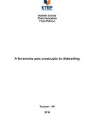 A ferramenta para Construção do Networking