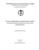 O PAPEL DO PROFESSOR ALFABETIADOR NAS SÉRIES INICIAIS DO ENSINO FUNDAMENTAL NUMA VISÃO CONSTRUTIVISTA