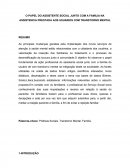 O PAPEL DO ASSISTENTE SOCIAL JUNTO COM A FAMILIA NA ASSISTENCIA PRESTADA AOS USUARIOS COM TRANSTORNO MENTAL