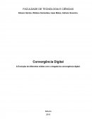 A Evolução de Diferentes Mídias com a Chegada da Convergência Digital.