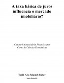 Influencia da Taxa de Juros no Mercado Imobiliario