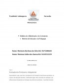 Didática da Alfabetização e do Letramento •	História da Educação e da Pedagogia