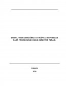 DO DELITO DE LENOCÍNIO E O TRÁFICO DE PESSOAS PARA FINS SEXUAIS E SEUS ASPECTOS PENAIS.