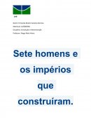 Sete Homens e os Impérios que Construíram.