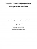 Sonhos e uma introdução a visão da Neuropsicanálise sobre eles.