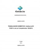TRABALHADOR DOMÉSTICO: Análise da EC 72/2013 e da Lei Complementar 150/2015.
