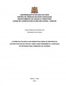 O PODER DA PALAVRA E DAS NARRATIVAS ORAIS NA INSTANCIA DA LEITURA E ESTUDO DE TEXTOS, TENDO COMO FERRAMENTA A CONTAÇÃO DE HISTÓRIAS PARA FORMAÇÃO DE LEITORES