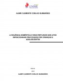 A VIOLÊNCIA DOMÉSTICA E SEUS REFLEXOS NOS ATOS INFRACIOANAIS PRATICADOS POR CRIANÇAS E ADOLESCENTES