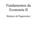 Fundamentos da Economia II Balanço de Pagamentos