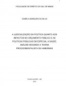 A JUDICIALIZAÇÃO DA POLÍTICA QUANTO AOS IMPACTOS NO ORÇAMENTO PÚBLICO E AS POLÍTICAS PÚBLICAS EM ESPECIAL À SAÚDE, ANÁLISE SEGUNDO A TEORIA PROCEDIMENTALISTA DE HABERMAS