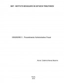 SEMINÁRIO I : Procedimento Administrativo Fiscal