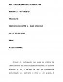 FGV Gerenciamento de Projetos - Trabalho caso Araruna