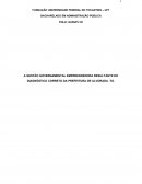 A GESTÃO GOVERNAMENTAL EMPREENDEDORA RESULTANTE DO DIAGNÓSTICO CORRETO DA PREFEITURA