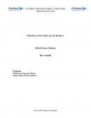 TRAJETÓRIA HISTÓRICA DAS POLÍTICAS DA EDUCAÇÃO BÁSICA NO BRASIL - PRINCIPAIS CARACTERÍSTICAS