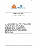 A ABORDAGEM DA FISIOTERAPIA NO TRATAMENTO DA ATAXIA DEPACIENTES COM LESÕES CEREBELARES NA ESCLEROSE MULTIPLA