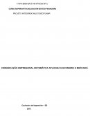 COMUNICAÇÃO EMPRESARIAL MATEMÁTICA APLICADA E ECONOMIA E MERCADO.