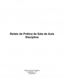 O Relato de Prática de Sala de Aula Disciplina