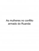 As Mulheres no Conflito Armado do Ruanda