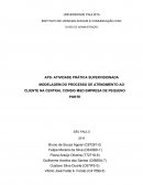 MODELAGEM DO PROCESSO DE ATENDIMENTO AO CLIENTE NA CENTRAL CONSIG M&D EMPRESA DE PEQUENO PORTE