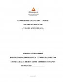 DESAFIO PROFISSIONAL DISCIPLINAS DE MATEMÁTICA FINANCEIRA, DIREITO EMPRESARIAL E TRIBUTÁRIO E DIREITOS HUMANOS