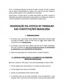 OGANIZAÇÃO DA JUSTIÇA DO TRABALHO NAS CONSTITUIÇÕES BRASILEIRA