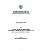 O ETHOS LIBERTÁRIO NA EDUCAÇÃO: O ESTUDO DA CONSTRUÇÃO DE UMA EXPERIÊNCIA DE EDUCAÇÃO LIVRE NO ENSINO PÚBLICO