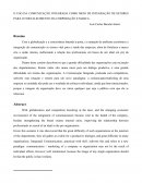 O USO DA COMUNICAÇÃO INTEGRADA COMO MEIO DE INTEGRAÇÃO DE SETORES PARA O FORTALECIMENTO DA CORPORAÇÃO E MARCA