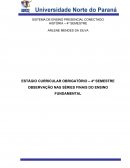 ESTÁGIO CURRICULAR OBRIGATÓRIO – 4º SEMESTRE OBSERVAÇÃO NAS SÉRIES FINAIS DO ENSINO FUNDAMENTAL