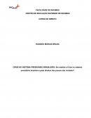 CRISE NO SISTEMA PRESIDIARIO BRASILEIRO: Em análise a Crise no sistema presidiário brasileiro quais direitos dos presos são violados?