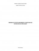 RESENHA DE TEXTOS REFERENTE Á DISCIPLINA DE SOCIOLOGIA DA EDUCAÇÃO