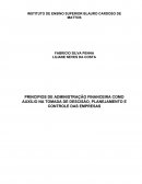 PROJETO TCC - PRINCIPIOS DE ADMINISTRAÇÃO FINANCEIRA COMO AUXÍLIO NA TOMADA DE DESCISÃO, PLANEJAMENTO E CONTROLE DAS EMPRESAS