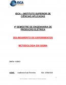 DELINEAMENTO DE EXPERIMENTOS METODOLOGIA SIX SIGMA