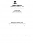 Entrevistas com psicólogos clínicos, aprofundamento da psicologia na ênfase psicanálise e discussões sobre a psicologia com não psicólogos