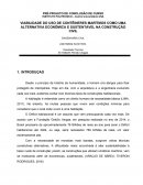 VIABILIDADE DO USO DE CONTÊINERES MARÍTMOS COMO UMA ALTERNATIVA ECONÔMICA E SUSTENTÁVEL NA CONSTRUÇÃO CIVIL ENGENHARIA CIVIL