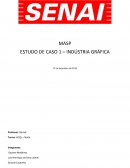 ESTUDO DE CASO 1 – INDÚSTRIA GRÁFICA