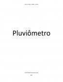 Pluviômetro Trabalho de atividade pratica supervisionado (APS) sob Supervisão da coordenadora Sandra