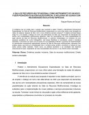 A SALA DE RECURSOS MULTIFUNCIONAL COMO INSTRUMENTO DE UM NOVO FAZER PEDAGÓGICO NA EDUCAÇÃO ESPECIAL E INCLUSIVA DE ALUNOS COM NECESSIDADES EDUCATIVAS ESPECIAIS