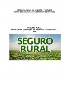 SEGURO RURAL PROGRAMA DE SUBVENÇÃO AO PRÊMIO DO SEGURO RURAL – PSR