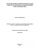 CURSO DE PÓS-GRADUAÇÃO LATU SENSU EM DIREITO PENAL E PROCESSO PENAL PROJETO DE MONOGRAFIA